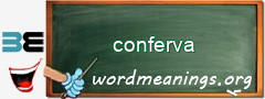 WordMeaning blackboard for conferva